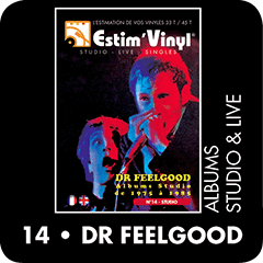 Dr. Feelgood, Lee Brilleaux, Wilko Johnson, Johnny Martin, John B. Sparks, Down by the Jetty, Malpractice, Stupidity, Sneakin’ Suspicion, Be Seeing You, Private Practice, Let It Roll, A Case of the Shakes, Mad Man Blues, Classic, Live In London, Fast Women and Slow Horses, cotes Dr. Feelgood, estimation Dr. Feelgood, discographie Dr. Feelgood, pub rock, www.estimvinyl.com