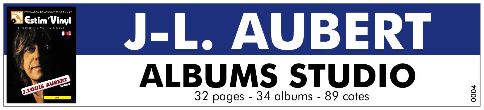 Retrouvez la discographie cotée des albums studio de Jean Louis Aubert, www.estimvinyl.com