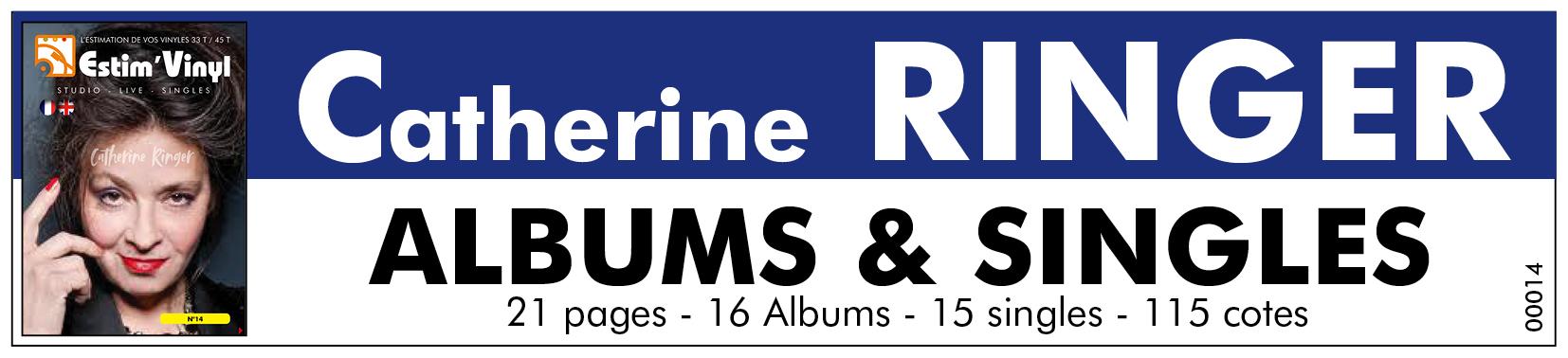 Retrouvez la cote des vinyles studio et live de Catherine Ringer, valeurs albums Catherine Ringer, www.estimvinyl.com