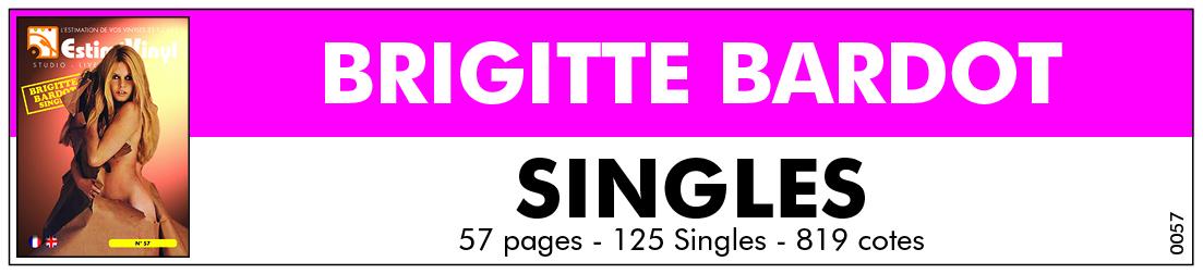 Retrouvez la discographie cotée singles de Brigitte Bardot, discographie cotée singles et cd de Brigitte Bardot, valeurs des vinyles singles de Brigitte Bardot, cote album singles de Brigitte Bardot, Brigitte Bardot, Brigitte Anne-Marie Bardot, Brigitte Charrier, B.B., Discographie vinyles de Brigitte Bardot, La cote, A Woman Like Satan, B.O Du Film Vie Privée, L’Appareil À Sous, Invitango, B.B. en TV, El Cuchipe, Les amis de la Musique, Moi Je Joue, Un Jour Comme Un Autre, Une Histoire De Plage, Ca Pourrait Changer, A la Fin de l’Été, Le Soleil, On Demenage, Bubble Gum, Mr. Sun, Gang Gang, Harley Davidson, Ay Que Viva La Sangria, Ce N’est Pas Vrai, La Fille De Paille, B.O. Du Film Viva Maria!, Bonnie and Clyde, Tu Veux Ou Tu Veux Pas, Nue au soleil, Mon Léopard et moi, Boulevard Du Rhum, Dit Tout A Jacques Chancel, Tu Es Venu Mon Amour, Le Soleil De Ma Vie, You Are The Sunshine Of My Life, Toutes Les Bêtes Sont À Aimer, Je T’Aime Moi Non Plus, www.estimvinyl.com, www.estimvinyl.com.