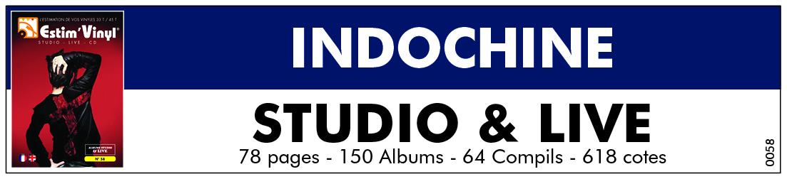 Retrouvez la discographie cotée de Indochine, discographie cotée vinyles studio Indochine, album studio Indochine, valeurs des vinyles 33 tours de Indochine, cote vinyles 33 tours de Indochine, cote vinyles Live de Indochine, cote vinyles 33 tours de Indochine, Indochine, Nicola Sirkis, Dominique Nicolas, L’Aventurier, Le Péril Jaune, 3, Au Zenith, 7000 Danses, Le Baiser, Un Jour Dans Notre Vie, Radio Indochine, Wax, Indo Live, Dancetaria, Nuits Intimes, Paradize, 3.6.3, Alice & June, Hanoï, Alice & June Tour, La République Des Météors, Putain De Stade, Paradize +10, Black City Parade, Black City Tour, Black City Concert,13, www.estimvinyl.com