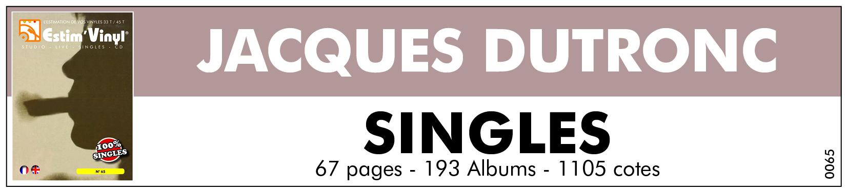Jacques Dutronc, l'estimation des singles de Jacques Dutronc, prix 45 tours Jacques Dutronc, valeurs singles Jacques Dutronc, www.estimvinyl.com