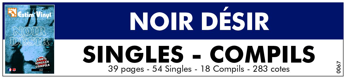 Retrouvez la cote des singles de Noir Désir, Argus 45 tours Noir Désir, estimation vinyles singles 45 tours Noir Désir, www.estimvinyl.com