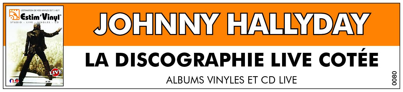 cote albums Johnny Hallyday, discographie live Johnny Hallyday, vinyls live the Johnny Hallyday, Johnny Hallyday, Jean Philippe Smet, Dans La Chaleur De Bercy, Parc Des Princes 1993, Bercy 92, Lorada Tour, Allume Le Feu - Stade De France 98, 100% Johnny - Live À La Tour Eiffel, Olympia 2000, Parc Des Princes 2003, Flashback Tour - Palais Des Sports 2006, Flashback Tour L’intégrale, La Cigale - 12-17 Décembre 2006, Live At Montreux 1988, Stade De France 2009 Tour 66, Johnny À L’Olympia 1961 Vol.1, Johnny À L’Olympia 1961 Vol.2, On Stage, Born Rocker Tour, The Early Live Years - Lausanne 1962, Rester Vivant Tour, Stade De France 98 (Intégrale), Palais Des Sports 69, Live Port Barcarès - 9 Août 1969, Happy Birthday Live - Parc De Sceaux 2000, Son Rêve Américain, Bercy 2003, À L’Olympia Musicorama Europe 1, L’Olympia 1961 (Version 2021), L’Olympia 1965 (Version 2021), L’Olympia 1973, Radio Lille En Concert 1961, Live - Cambrai 4 Sept. 1970, Johnny Hallyday & Les Blackburds*, Johnny Circus, Toronto - Danforth Music Hall, Miami - Fillmore, Houston - House Of Blues, Washington D.C - Lincoln Theatre, New Orleans - House of Blues, San Francisco - Regency Ballroom, North America Live Tour Collection, Lyon Palais D’hiver 14 Avril 1973, Toulouse 12 Octobre 1965, Symphonique, Johnny 71, www.estimvinyl.com