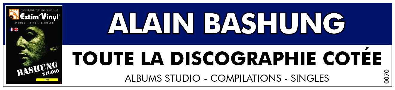 Alain Bashung, la discographie vinyle cotée de Bashung, la valeur des vinyles 33 et 45 tours, www.estimvinyl.com
