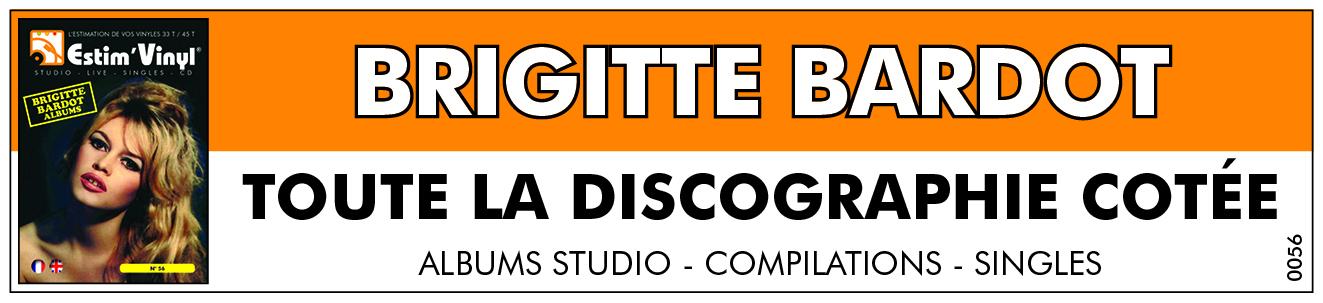 Retrouvez la discographie cotée de Brigitte Bardot, discographie cotée vinyles studio Brigitte Bardot, album studio Brigitte Bardot, valeurs des vinyles 33 tours de Brigitte Bardot, cote vinyles 33 tours de Brigitte Bardot, cote vinyles 33 tours de Brigitte Bardot, discographie cote compilations de Brigitte Bardot, Et Dieu Créa la Femme, Brigitte, B.B., Show, The Lost 70´s Album, Bonnie And Clyde, Special Bardot, The Memorials of Screen Music Vol. 10, Le Disque D’Or, Et Dieu Crea La Femme, Brigitte Bardot, La Madrague, Initiales B.B., Bubble Gum, l’Appareil à Sous, The Early Years, Best Of BB, CD Livre, Brigitte Bardot Master Série Vol. 1, Brigitte Bardot Master Série Vol. 2, Brigitte Bardot, Tendres Années 60, The Lost 70’s Album, The Best of Bardot, B.B. ses 50 plus belles chansons, Chansons Années 60, L’Appareil à Sous + Album B.B., Musiques De Films, From St. Tropez To Paree, B.B. La Légende, Bardotmania, www.estimvinyl.com.